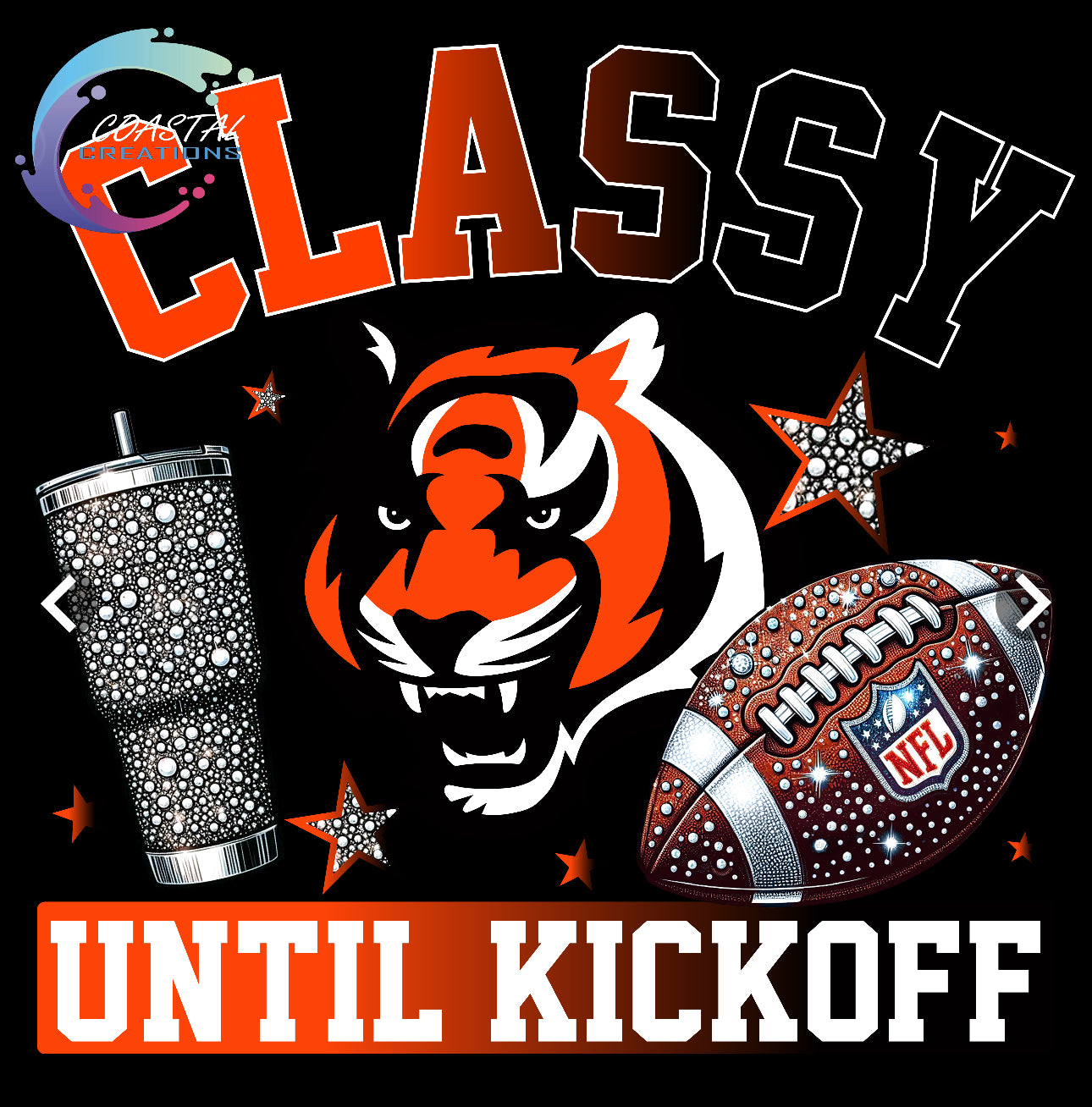 Classy Until Kickoff Bengals DTF