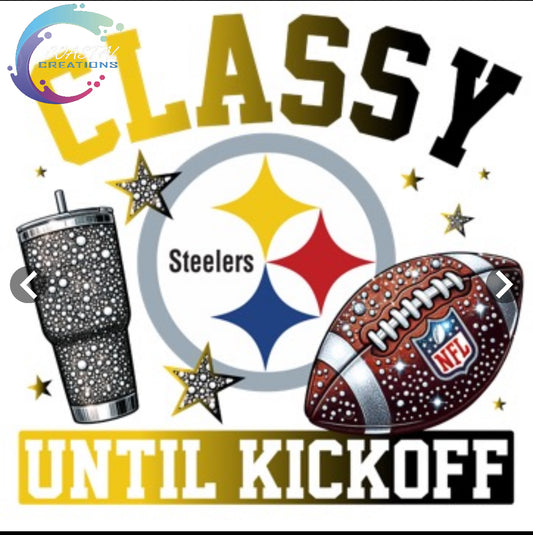 Classy Until Kickoff Steelers DTF