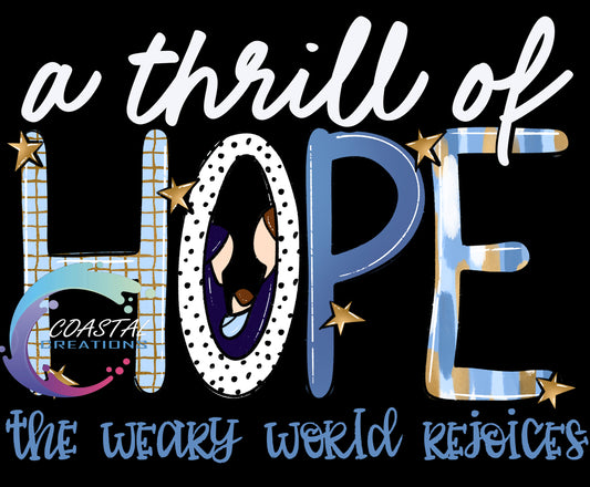 A Thrill Of Hope The Weary World Rejoices-1 DTF