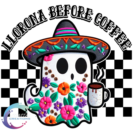 Llorona Before Coffee-Black DTF