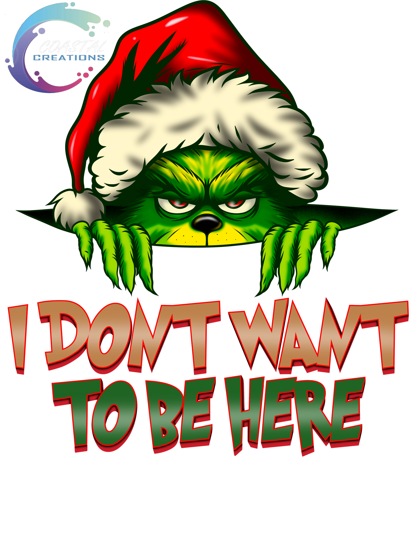 I Don’t Want To Be Here Grinch-Red and Green DTF