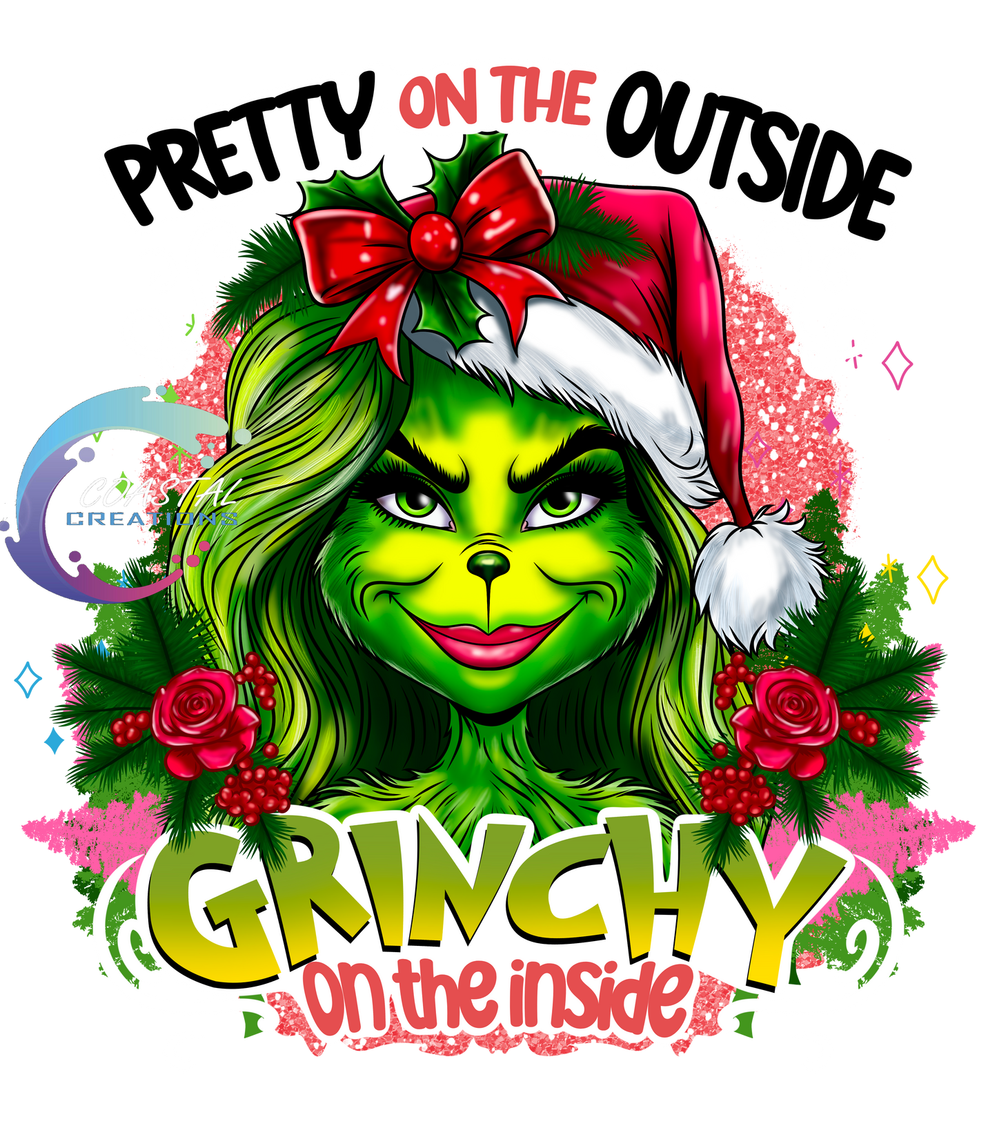 Pretty On The Outside Grinchy On The Inside DTF